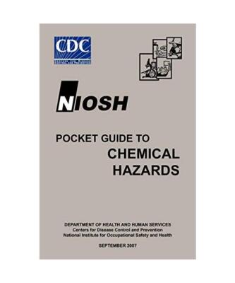Niosh Pocket Guide to Chemical Hazards, Niosh, Centers For Disease Control And P