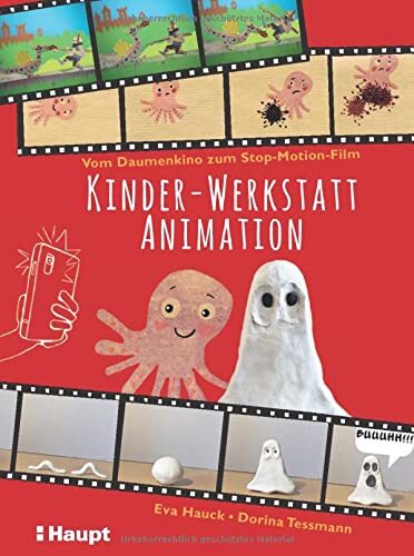 Eva Hauck Dorin Kinder-Werkstatt Animation: Vom Daumenkino zum Stop- (Tascabile)