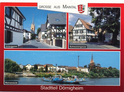 AK MAINTAL - STADTTEIL DÖRNIGHEIM - MAINFÄHRE - UNTERGASSE UNGELAUFEN!
