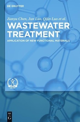 Jianyu Chen Jun Luo Qijin Luo Zhihua Pang Wastewater Treatment (Hardback)