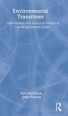 Environmental Transitions: Transformation and Ecological... - Pavl?nek, Petr