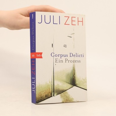 Corpus Delicti. Ein Prozess  |  Juli Zeh