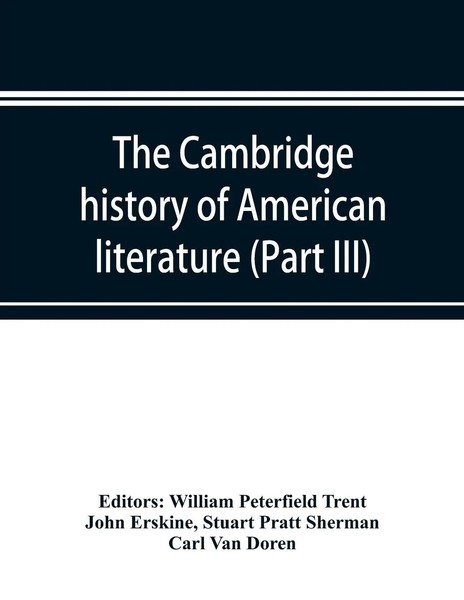 John Erskine | The Cambridge History Of American Literature; Later National...-image