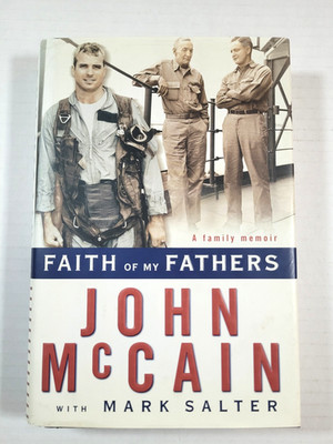 FAITH OF MY FATHERS - JOHN MCCAIN - 1999 - HC/DJ - SIGNED - VG