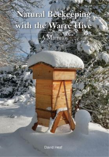 David Heaf Natural Beekeeping with the Warre Hive (Tascabile)