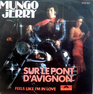 7'' 1977 SUPER RARE !! MUNGO JERRY Sur Le Pomt D´Avignon