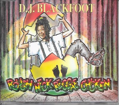 DJ BLACKFOOT - Rough neck reggae chicken CDM 3TR Eurodance Ragga 1993 Holland 