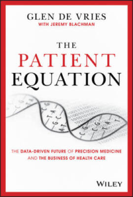 The Patient Equation: The Data-Driven Future of Precision Medicine a - VERY GOOD