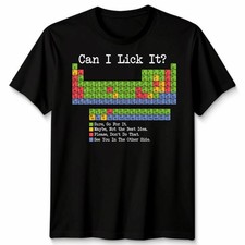 Unisex Can I Lick It Funny Periodic Table Science Tshirt Teacher Gifts
