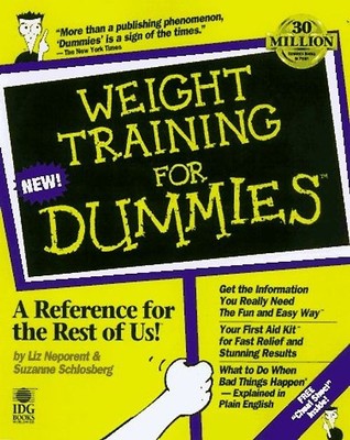 Weight Training for Dummies (For Dummies (Lifestyles Paperback)) - Neporent, Liz