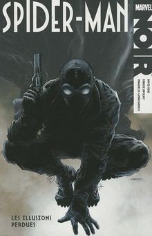 Spider-Man Noir : Les illusions perdues von Hine, David,... | Buch | Zustand gut