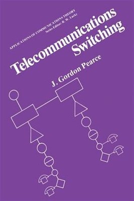 Telecommunications Switching, Paperback by Pearce, J. Gordon, Brand New, Free...