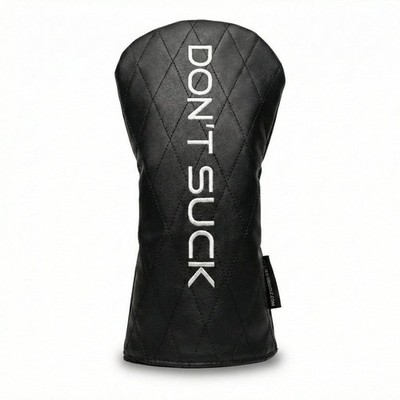Don t Suck  Driver Headcover   Premium Black Diamond Quilted Fit (460cc)
