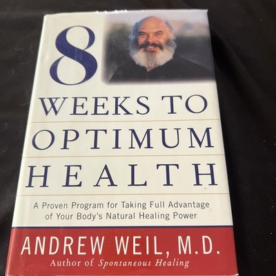 Eight Weeks to Optimum Health : A Proven Program for Taking Full Advantage of...