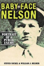 Baby Face Nelson: Portrait of a Public Enemy by Steven Nickel (English) Paperbac