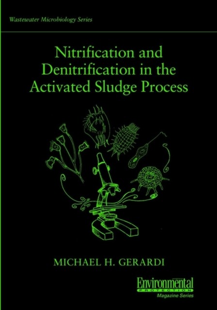 Nitrification and Denitrification in the Activated Sludge Process Gerardi
