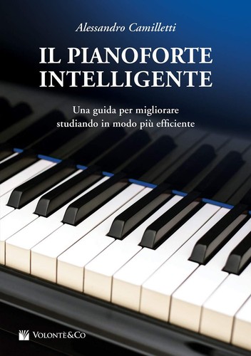 9788863888232 Il pianoforte intelligente. Una guida per migliora...ù efficiente