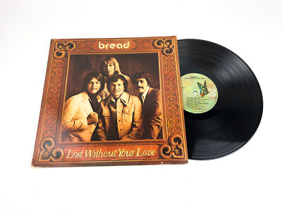 Bread Lost Without Your Love Vinyl Record LP 7E-1094 Elektra 1977 Gatefold Y