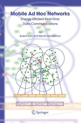 Mobile Ad Hoc Networks: Energy-Efficient Real-Time Data Communications. Tavli, B