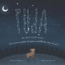 Puda, le petit cerf pudu: Que sont ces petites lumi?res scintillantes dans le ci