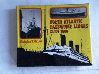 North Atlantic Passenger Liners Since 1900