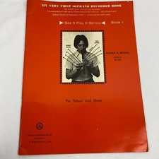 My Very First Soprano Recorder Book For School And Home by Kenny A. Moore - 1977