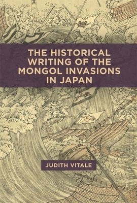 Die historische Schrift der mongolischen Invasionen in Japan von Judith Vitale NEU Ha