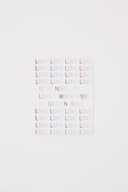 Responses To Love's Work (1995) By Gillian Rose Richard Porter - Image 9