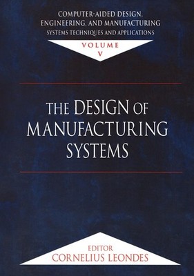 Computer-Aided Design, Engineering, and Manufacturing: Systems Techniques and Ap