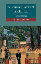 A CONCISE HISTORY OF GREECE (CAMBRIDGE CONCISE HISTORIES) By Richard Clogg *VG+*