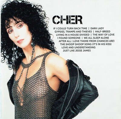 Cher - Icon - If I Could Turn Back Time, Hal-Breed, Dark Lady, u.v.a.