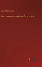 Grundriss der theologischen Encyklopdie by Johann Peter Lange (German) Hardcover
