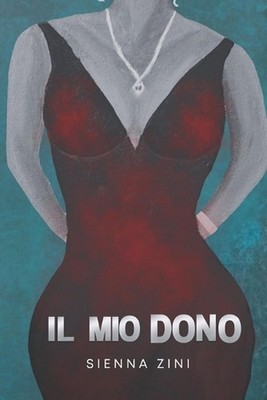 Il mio dono by Sienna Zini (Italian) Paperback Book
