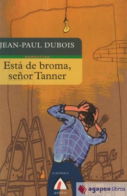 Está de broma, señor Tanner. NUEVO. ENVÍO URGENTE (Librería Agapea)