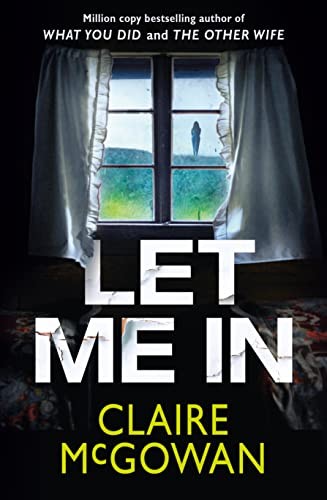 Let Me In By Claire McGowan