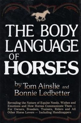 Body Language of Horses Hardcover Tom, Ainslie, Tom Ainslee