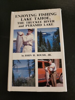 Enjoying Fishing Lake Tahoe The Truckee River And Pyramid Lake SIGNED Limited Ed