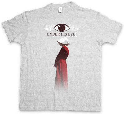 UNDER HIS EYE T-SHIRT The Handmaid's Handmaids Series Tale Desfred