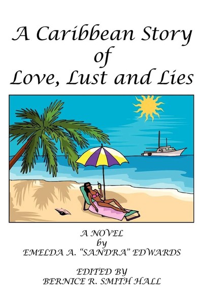 Emelda A. Edwards | A Caribbean Story Of Love, Lust And Lies | Taschenbuch-image