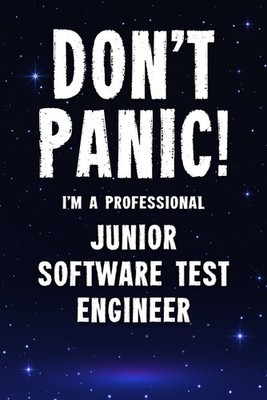 Titel: Don't Panic! I'm A Professional Junior Software Test Engineer