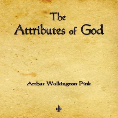The Attributes of God Arthur Walkington Pink Paperback Watchmaker