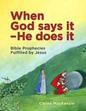 When God Says It - He Does It: Bible Prophecies Fulfilled by Jesus by MacKenzie