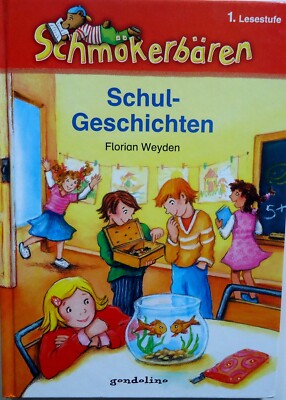 Schulgeschichten von Florian Weyden, ab 6 Jahre 1. Lesestufe