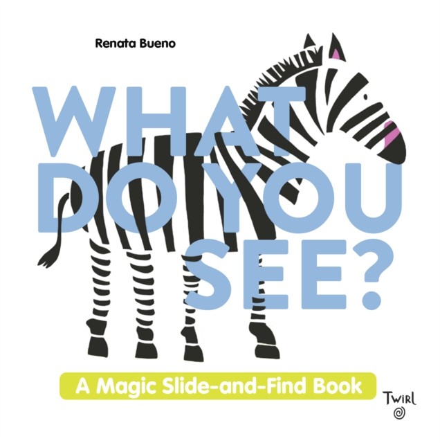 What Do You See? A Magic Slide-and-Find Book (Hardback Book)