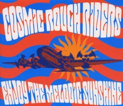 Cosmic Rough Riders - Enjoy the Melodic Sunshine CD