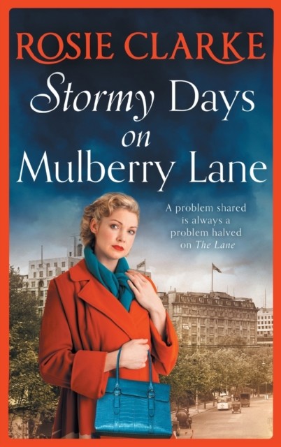 Stormy Days On Mulberry Lane by Rosie Clarke (Hardback Book)