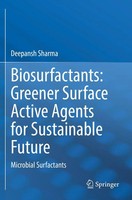 Deepansh Sharma | Biosurfactants: Greener Surface Active Agents For...