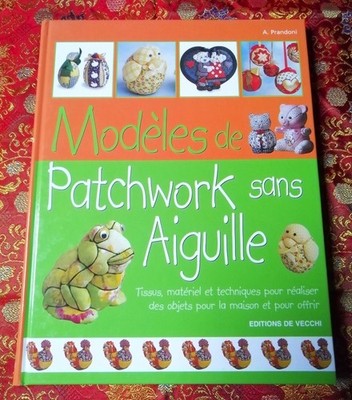 Modèles de patchwork sans aiguille - A. Prandoni - De Vecchi