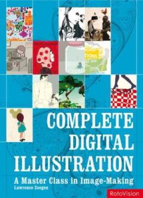 Complete Digital Illustration: A Master Class in Image-Making - Paperback - GOOD