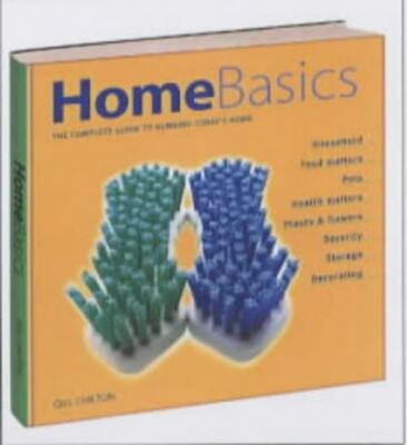 Home Basics: The Complete Guide to Running Today's Home Philips, Barty